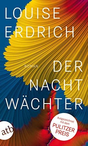 Der Nachtwächter: Roman