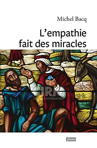 L'empathie fait des miracles : témoignages et exercices