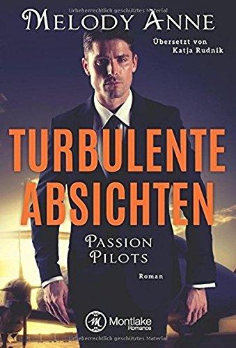 Turbulente Absichten (Passion Pilots, Band 1)