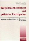 BürgerInnenbeteiligung und politische Partizipation: Sozialdemokratische Konzepte zur Entwicklung der Demokratie in der Stadt