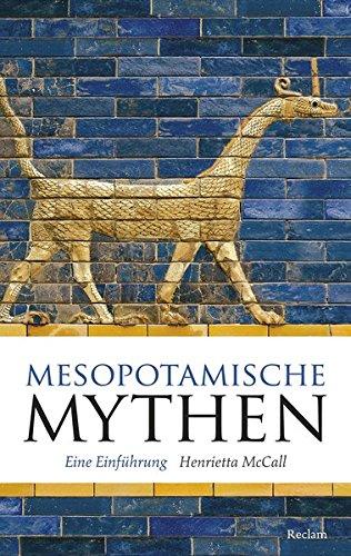 Mesopotamische Mythen: Eine Einführung (Reclam Taschenbuch)