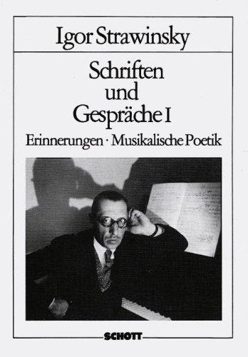 Schriften und Gespräche, Bd.1, Erinnerungen; Musikalische Poetik: Einnerungen . Musikalische Poetik