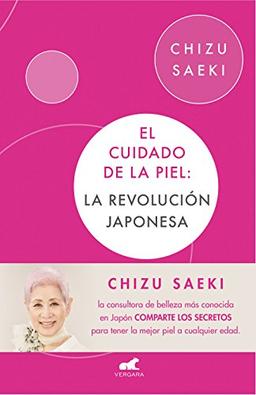 El cuidado de la piel: La revolución japonesa / The Japonese Skincare Revolution (Libro práctico)