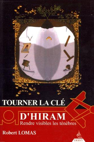 Tourner la clé d'Hiram : rendre visibles les ténèbres