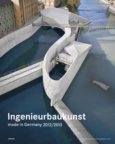 Ingenieurbaukunst - made in Germany 2012/2013