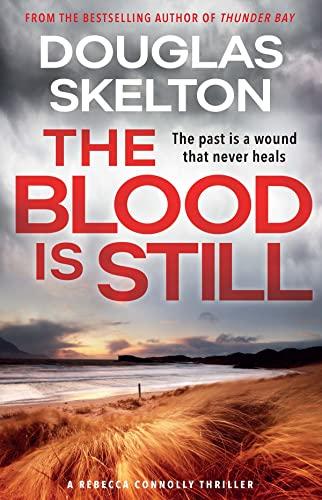 Skelton, D: Blood is Still: A Rebecca Connolly Thriller (The Rebecca Connolly Thrillers)