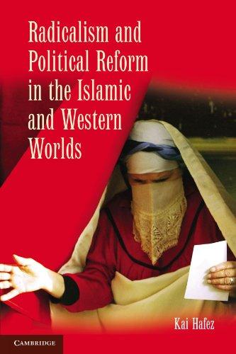 Radicalism and Political Reform in the Islamic and Western Worlds