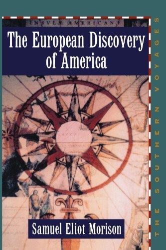 The European Discovery of America: The Southern Voyages A.D. 1492-1616