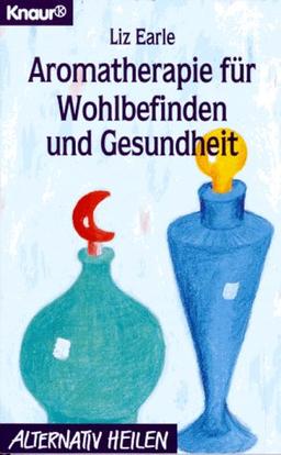 Aromatherapie für Wohlbefinden und Gesundheit