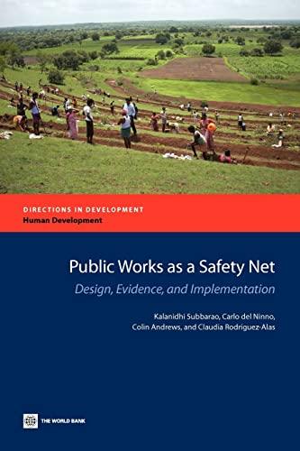 Public Works As a Safety Net: Design, Evidence, and Implementation (Directions in Development: Human Development)