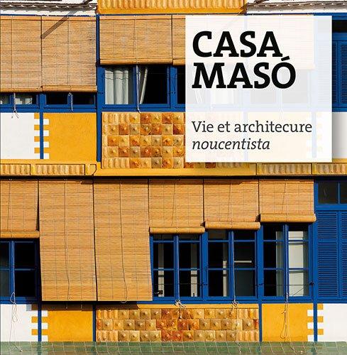 Casa Masó : vie et architecture noucentista (Sèrie 4)