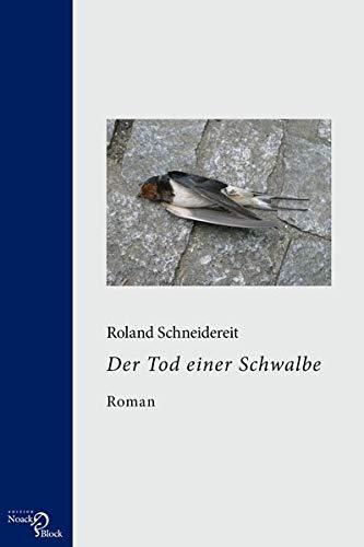 Der Tod einer Schwalbe: Roman