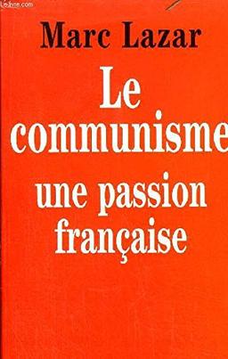 Communisme, une passion française