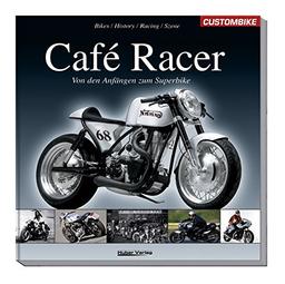 Café Racer: Von den Anfängen zum Superbike