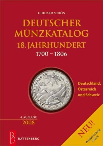 Deutscher Münzkatalog 18. Jahrhundert: 1700 - 1806, Deutschland, Österreich, Schweiz