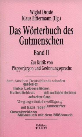 Das Wörterbuch des Gutmenschen, Bd.2