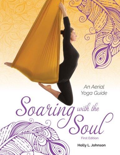 Soaring with the Soul: An Aerial Yoga Guide