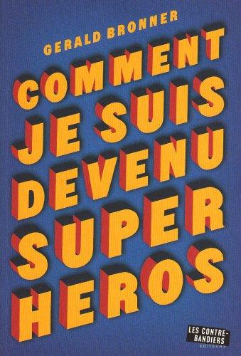 Comment je suis devenu superhéros