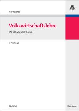 Volkswirtschaftslehre: Mit aktuellen Fallstudien