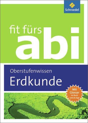 Fit fürs Abi: Erdkunde Oberstufenwissen