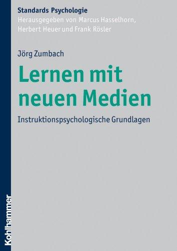 Lernen mit neuen Medien - Instruktionspsychologische Grundlagen (Kohlhammer Standards Psychologie)