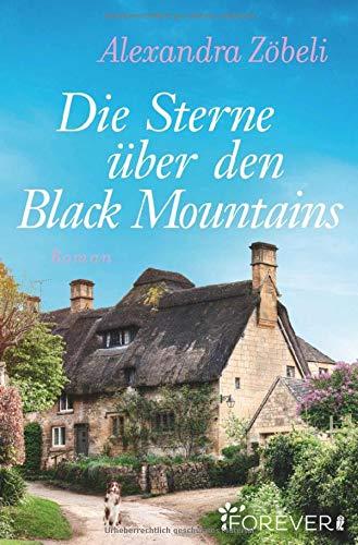 Die Sterne über den Black Mountains: Roman