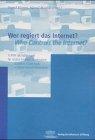 Wer regiert das Internet?; Who Controls the Internet?