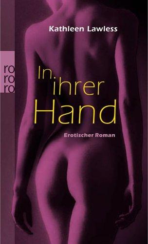 In ihrer Hand. Erotischer Roman