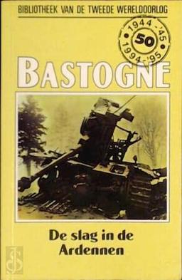 Bastogne: de slag in de Ardennen