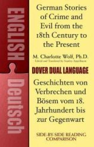 German Stories of Crime and Evil from the 18th Century to the Present: A Dual-Language Book (Dover Dual Language German)