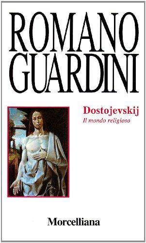 Dostojevskij. Il mondo religioso (Opere di Romano Guardini)