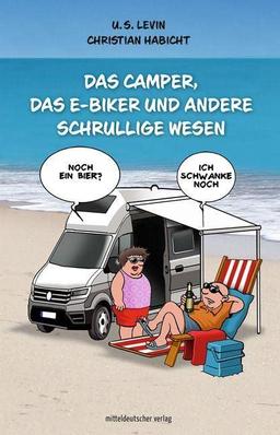 Das Camper, das E-Biker und andere schrullige Wesen: Satiren und Cartoons