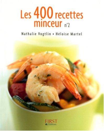 Les 400 recettes minceur. Vol. 2