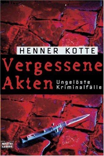 Vergessene Akten: Ungelöste Kriminalfälle