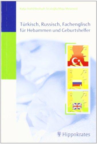 Türkisch, Russisch, Fachenglisch für Hebammen und Geburtshelfer