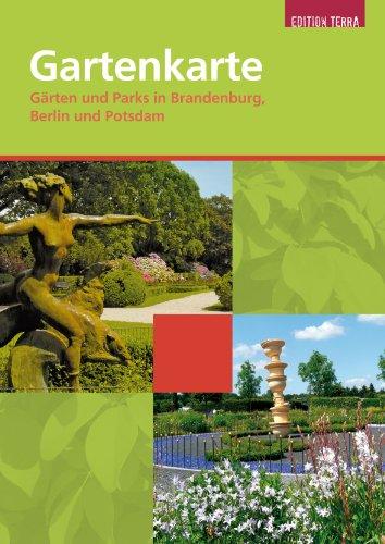 Gartenkarte: Gärten und Parks in Brandenburg, Berlin und Potsdam