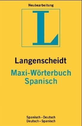 Spanisch. MAXI Wörterbuch. Langenscheidt