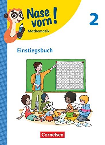 Nase vorn! - Mathematik - Lehrwerk für die Grundschule - 2. Schuljahr: Einstiegsbuch