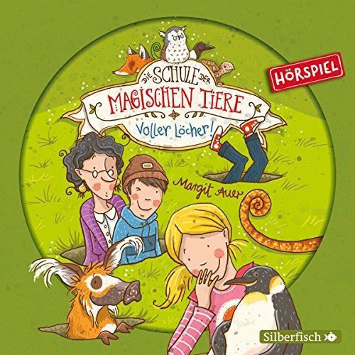 Die Schule der magischen Tiere - Hörspiele 2: Voller Löcher! Das Hörspiel: 1 CD