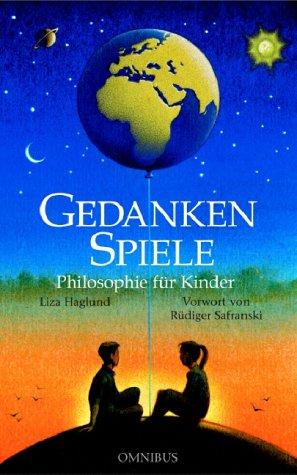 Gedanken-Spiele. Philosophie für Kinder