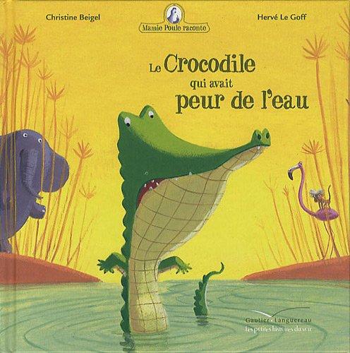 Mamie Poule raconte. Vol. 8. Le crocodile qui avait peur de l'eau