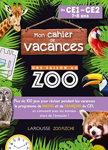 Cahier de vacances UNE SAISON AU ZOO CE1-CE2: Du CE1 au CE2