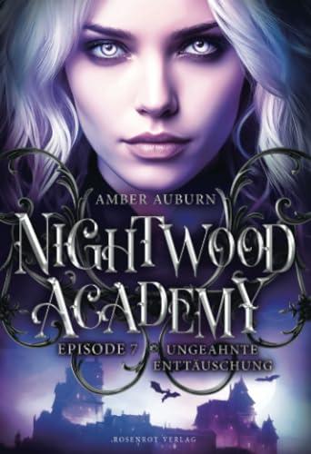 Nightwood Academy, Episode 7 - Ungeahnte Enttäuschung: Romantasy-Serie