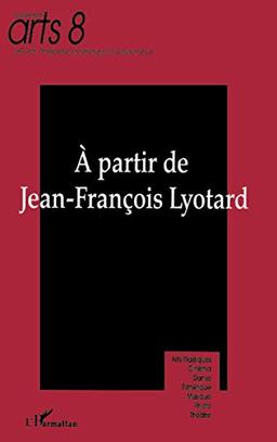 À partir de Jean-François Lyotard