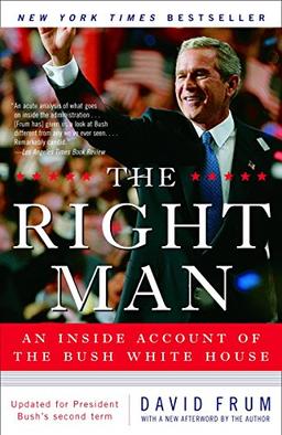 The Right Man: An Inside Account of the Bush White House