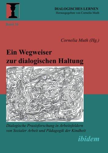 Ein Wegweiser zur dialogischen Haltung (Dialogisches Lernen)