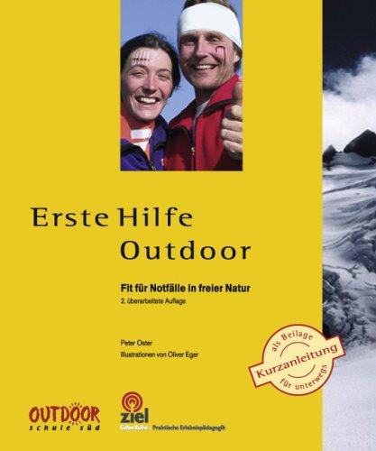 Erste Hilfe Outdoor: Fit für Notfälle in freier Natur