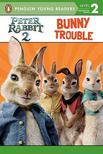 Peter Rabbit 2, Bunny Trouble: Peter Rabbit 2: The Runaway (Penguin Young Readers. Level 2)