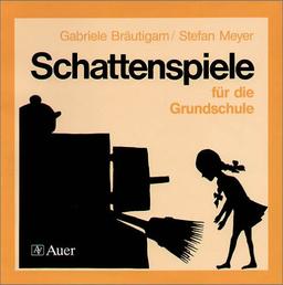 Schattenspiele für die Grundschule. (Lernmaterialien)