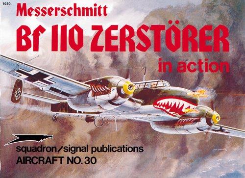 Messerschmitt Bf: Bf 110 Zerstorer in Action (Aircraft in Action)